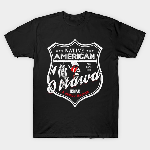 Ottawa Tribe Native American Indian Strong Pride Badge T-Shirt by The Dirty Gringo